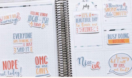 a collection of stickers and notes in a notebook, with various phrases and emotions written on them. The stickers include phrases like "Don't do anything", "Feeling kinda IDAF-ish", "It's a beautiful day to leave me alone", "Busy doing nothing", "OmC no one cares", "niceish", "Throwing & Sarcast around like confetti", and "I'm sorry did roll my eyes out loud". The notebook appears to be a scrapbook or jou